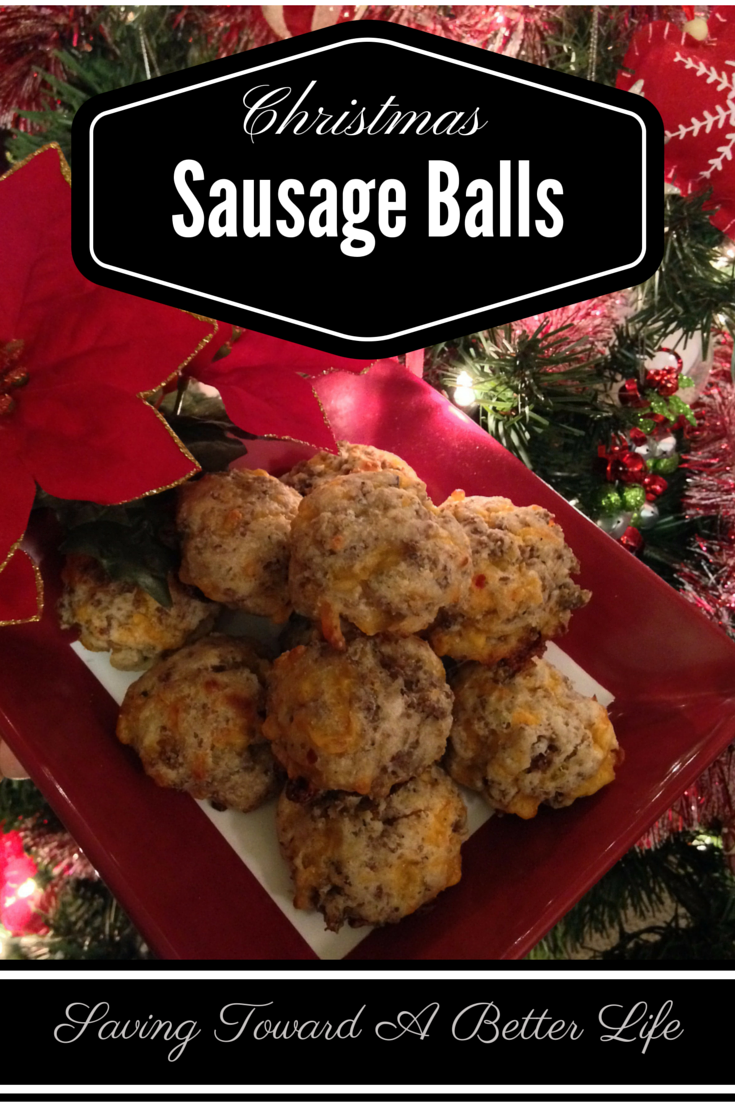 Mom's Christmas Sausage Balls Recipe - Saving Toward A Better Life ...