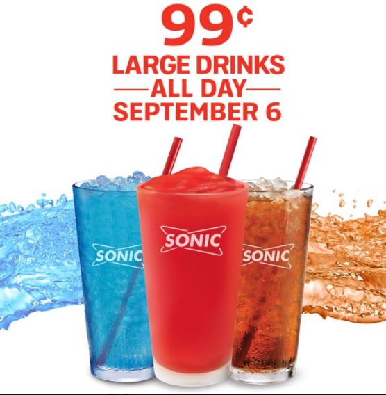 Sonic Large Drinks just .99 All Day TODAY 9/6