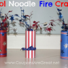 Fun Kid’s Craft for the Fourth: Pool Noodle Fire Cracker