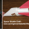 Frugal Kid’s Craft – Space Shuttle/Rocket Ship