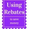 Using Rebates to Save Money