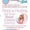 Chicken Soup for the Soul: Hope and Healing for your Breast Cancer Journey