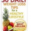 FREE Kindle Book: 30 Daily Weight Loss Tips for a Healthy Lifestyle