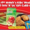 $1.99 Wendy’s Kid’s Meal + $10 Toys ‘R Us Coupon