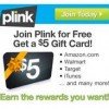 Get a FREE $5 Giftcard to a place of your choice for Joining Plink! Earn Rewards for Shopping and Dining!