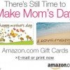 It’s Not Too Late to Get Mom an Amazon giftcard!