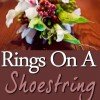 Rings on a Shoestring: Planning a Wedding on a Budget | $.99 Kindle Book