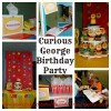 Curious George Birthday Party Ideas