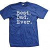 Best.Dad.Ever T-shirts for Father’s Day as low as $8.10 SHIPPED