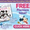 FREE Disney Cakes & Sweets Magazine + FREE gifts