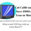 Cut Cable and Save $900 (or more!) a Year!