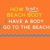 How to get a beach body in 2 steps