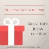 Gifts for Her | Holiday Gift Guide 2015