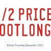 Sonic 1/2 Price Footlongs TODAY December 17th