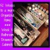 52 Weeks to a More Organized Home | #5 Bathroom Drawers and Cabinets
