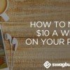 Earn $10 A Week Just Using Your Phone (or Tablet)