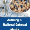 January is National Oatmeal Month | Get Oatmeal Recipes and Savings Here