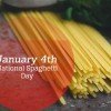 January 4 is National Spaghetti Day 2018 #NationalSpaghettiDay