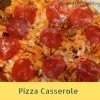 Pizza Casserole – A Family Favorite!