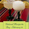 National Margarita Day on February 22, 2017