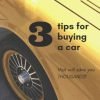 3 Tips for Buying a Car that will save you Thousands
