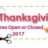 More Stores CLOSED on Thanksgiving 2017? | What’s Open on Thanksgiving?