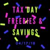 Tax Day 2018 Freebies & Savings List