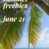First Day of Summer FREEBIES and More on June 21, 2018