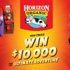 Horizon Organic $10,000 Incredible Adventure Sweepstakes!