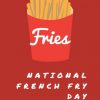 National French Fry Day FREEBIES and Deals | July 13, 2024