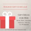Gifts for Her | Holiday Gift Guide 2018