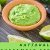 National Guacamole Day – September 16, 2021
