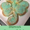 🍀 Shamrock Cinnamon Rolls | Fun Food for St. Patrick’s Day