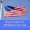 What is Closed on Memorial Day 2019?