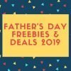 {June 16th} Father’s Day Freebies and Deals 2019 | Free Treats, Dining Deals, Crafts & More!