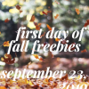 First Day of FALL – Monday, September 23, 2019 – FREEbies and Deals