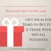 Gifts for the “Hard to Buy For” | Holiday Gift Guide 2019