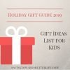 Great Gift Ideas for Kids | Holiday Gift Guide 2019