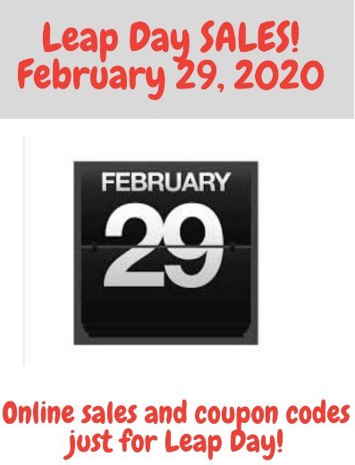 Leap Day Sales And Coupon Codes For February 29 2020 Saving