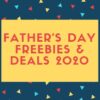 {June 21st} Father’s Day Freebies and Deals 2020