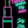National Lipstick Day Deals July 29, 2022
