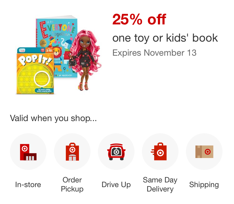 Target Circle: 25% off One Toy or Kids Book thru 11/13!