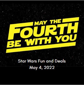 May the Fourth Be With You – May 4, 2022 Deals