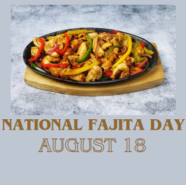National Fajita Day Deals – August 18, 2023