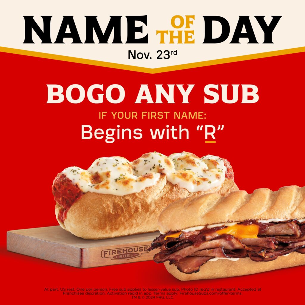 Firehouse Subs Name of the Day November 23rd: BOGO Subs for Letter “R”!