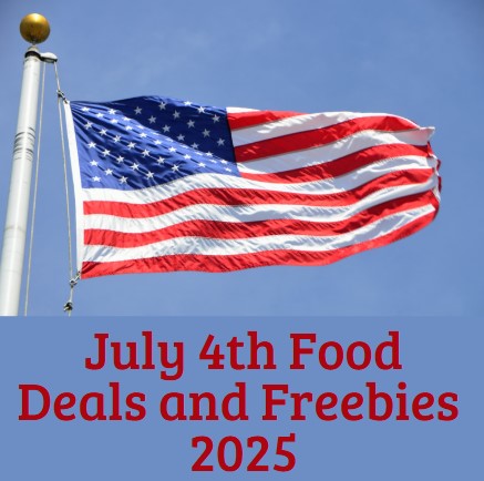 July 4th FOOD Deals and FREEbies for 2025